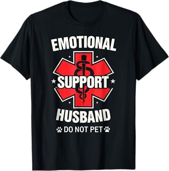 Emotional Support Husband Do Not Pet Funny T-Shirt