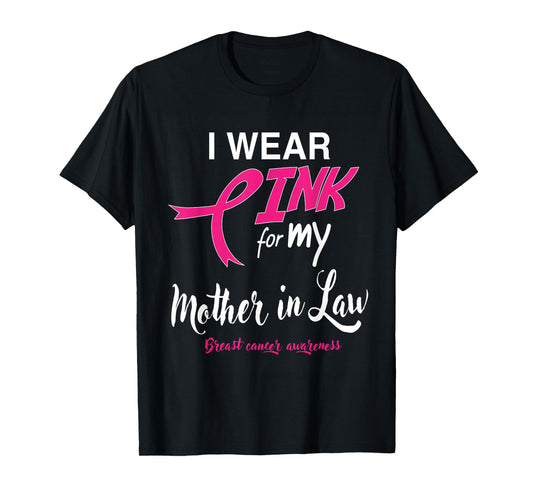 I Wear Pink for My Mother In Law Breast Cancer Support Tee