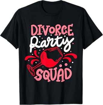 Divorce Party Squad Divorcement T-Shirt
