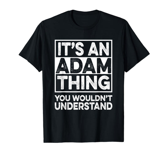 It's An Adam Thing You Wouldn't Understand Adam Christmas T-Shirt
