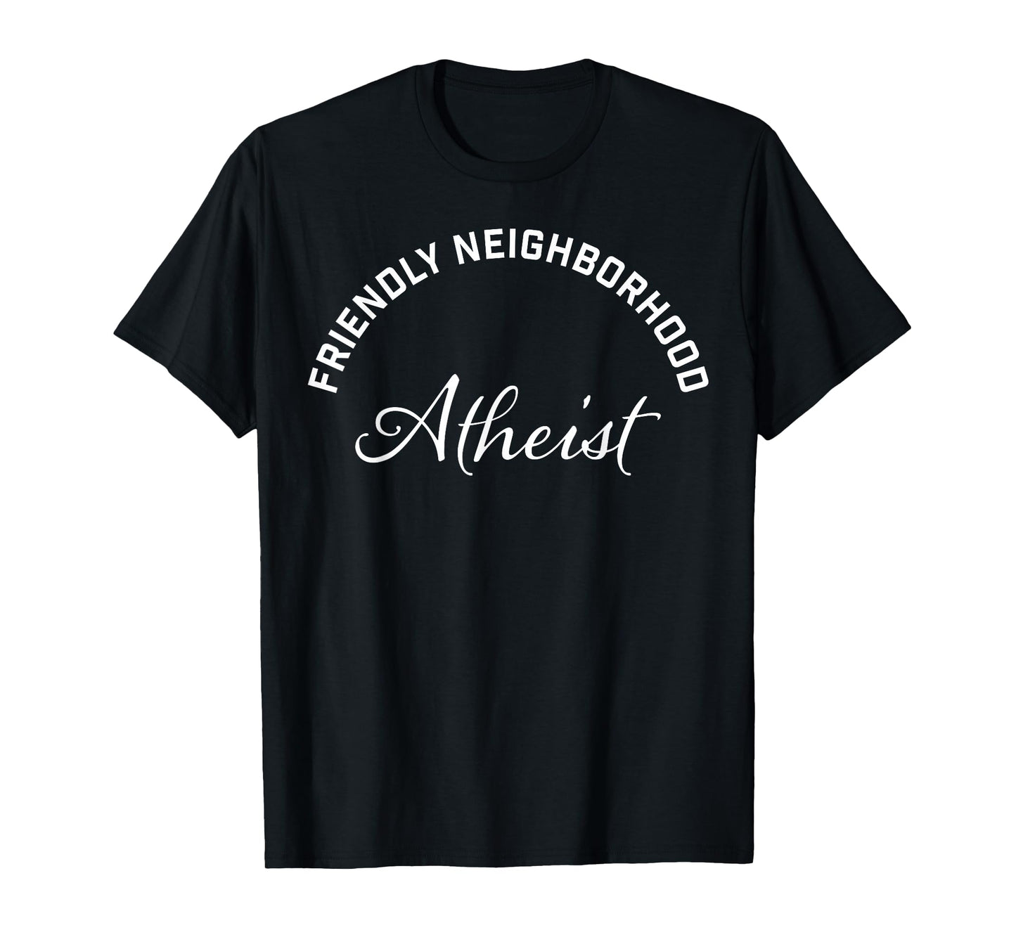 Friendly Neighborhood Atheist T-Shirt