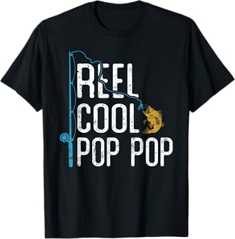 Fishing Reel Cool Pop Pop Father’s Day Gift For Fisherman T-Shirt