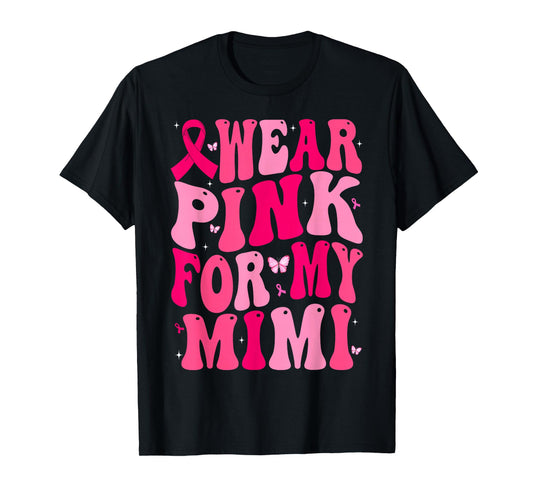 I Wear Pink For My Mimi Support Breast Cancer Awareness T-Shirt