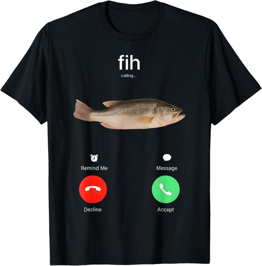 Fih Calling Remind me Message Decline Accept Phone Call Fish T-Shirt