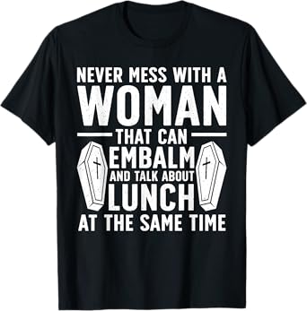 Funny Funeral Director For Women Mom Embalmer Mortician T-Shirt