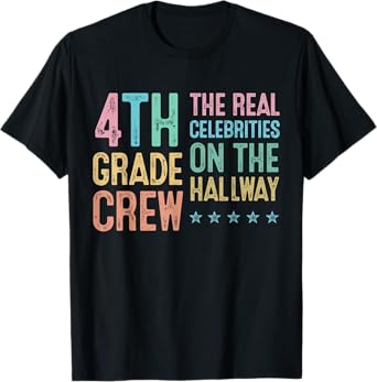 4th Grade Crew The Real Celebrities On The Hallway T-Shirt