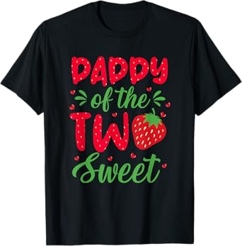Mens Daddy of The Two Sweet Birthday Girl Strawberry Lovers 2nd T-Shirt