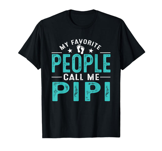 My Favorite People Call Me Pipi Vintage Funny Pipi Father T-Shirt