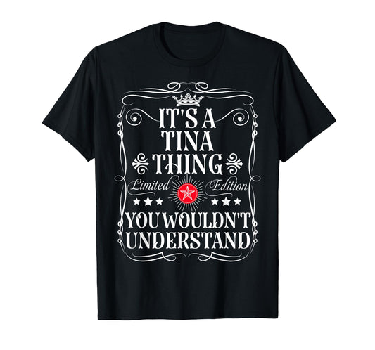 Funny Vintage Tina Name T-Shirts And Gifts Tina Name Its A Tina Thing You Wouldn't Understand Unisex-Adults Kids Retro Straight Imported Black Small Crew Neck T-Shirt Party Letter Print Pull On