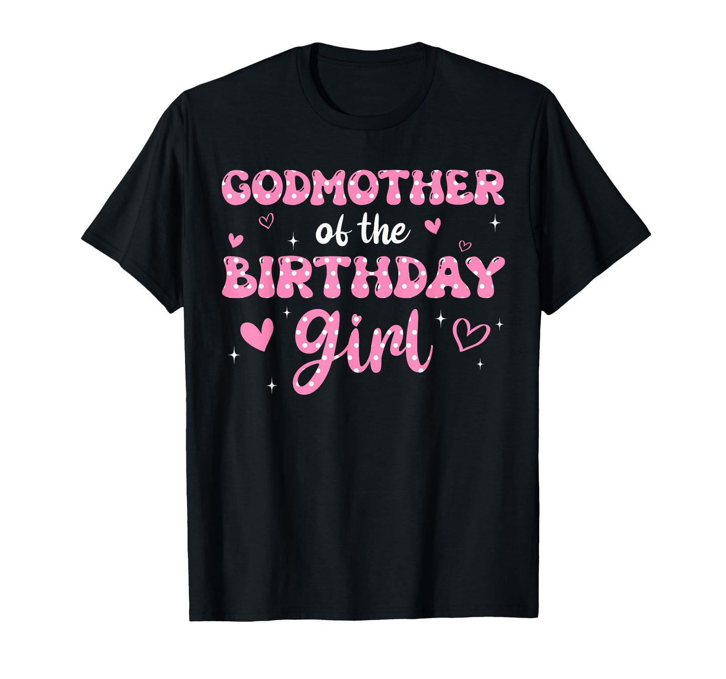Godmother Of The Birthday Pink Girl Matching Family T-Shirt