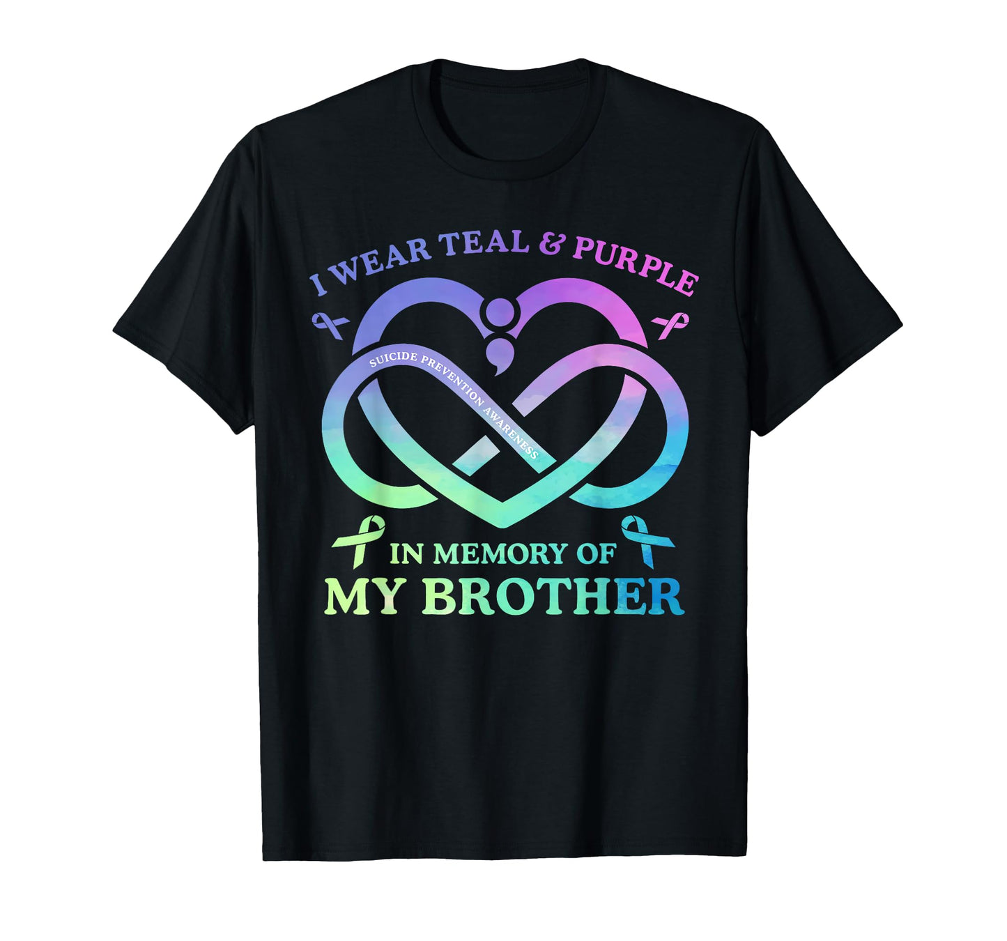 I Wear Teal & Purple Memory Of My Brother Suicide Prevention T-Shirt