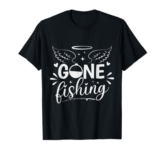Gone Fishing Memorial Dad and Grandpa Fisherman in Heaven T-Shirt