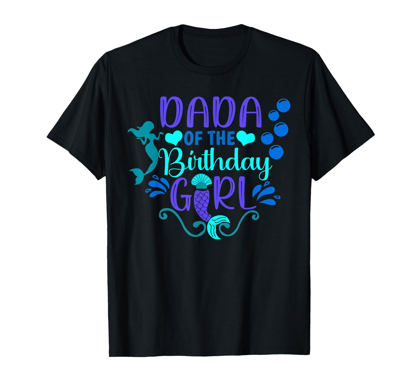 Dada Of The Birthday Mermaid Girl Bday Party Squad Family T-Shirt