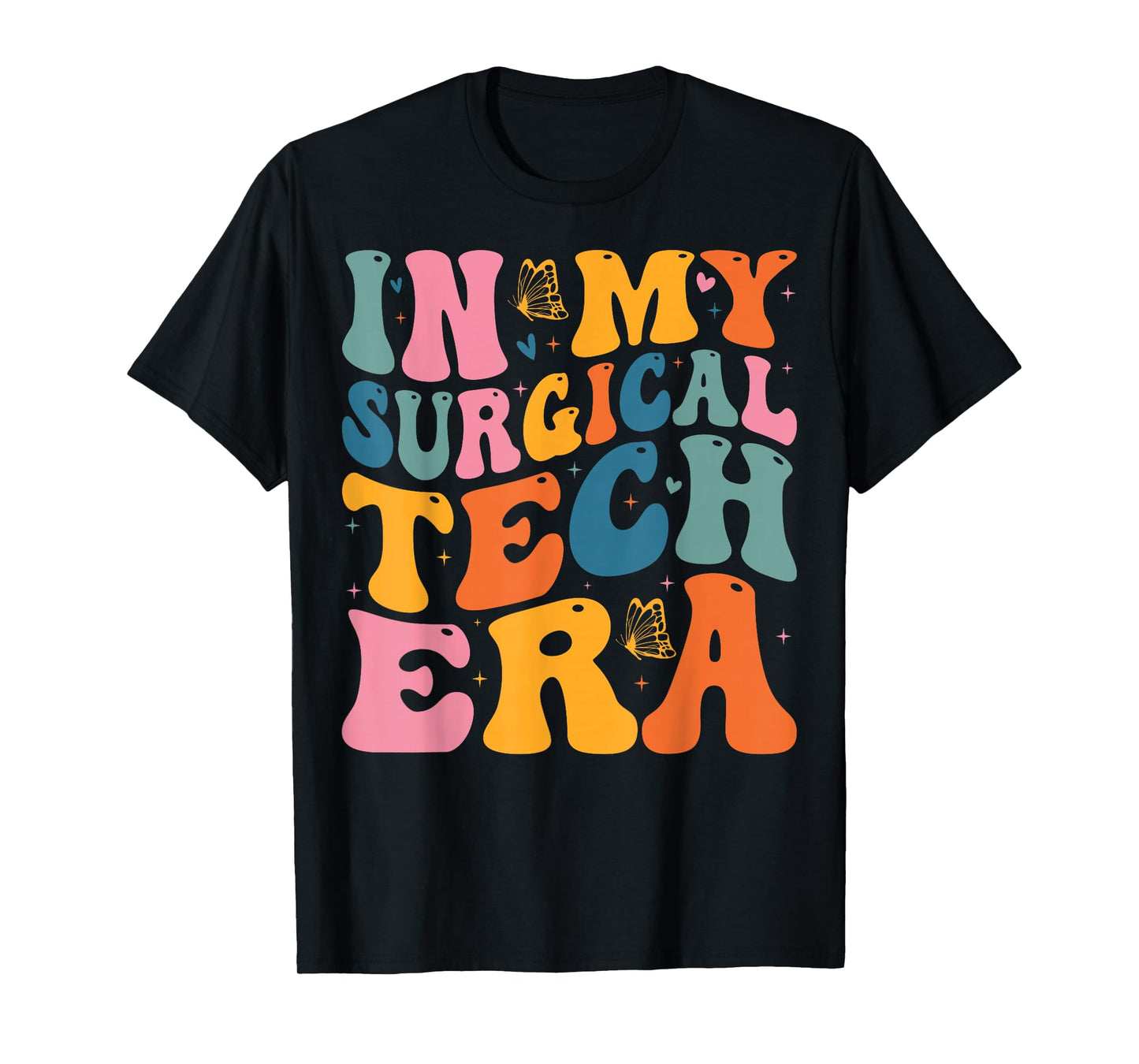 In My Surgical Tech Era - Surgical Technologist Surg Tech T-Shirt