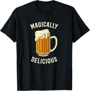 Green Beer Shirt, Magically Delicious St Patricks Day Shirt T-Shirt