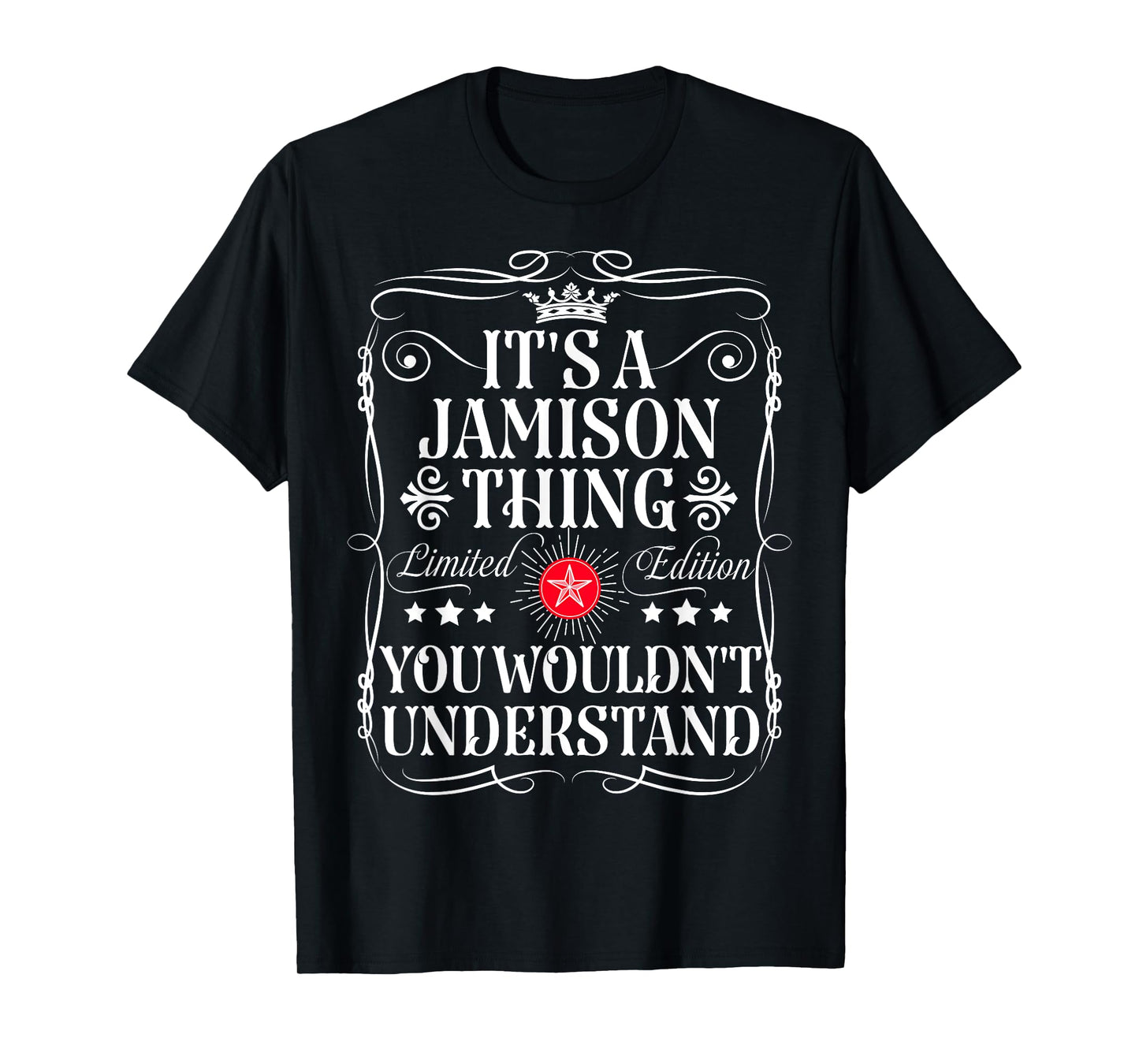 Jamison Name Its A Jamison Thing You Wouldn't Understand T-Shirt