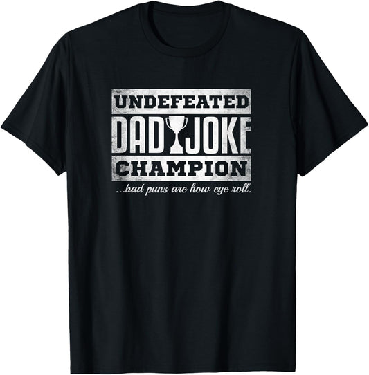 Dad Joke Champion t-shirt funny father's day gift, bad puns T-Shirt