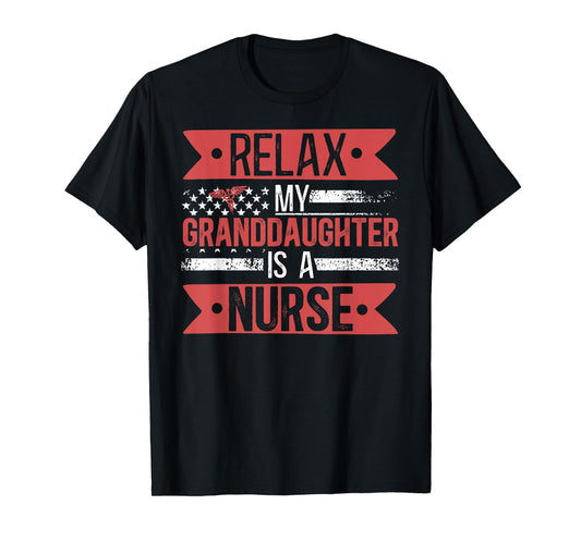 My Granddaughter Is A Nurse Grandpa Of A Nurse Grandfather T-Shirt