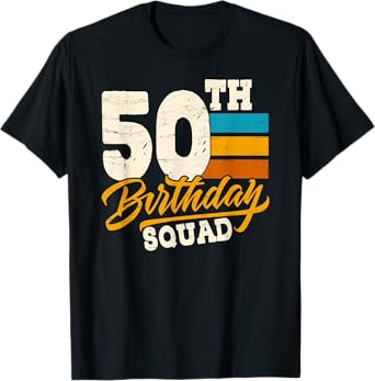 50th Birthday for Squad group- 50 Yrs Old Bday Vintage Retro T-Shirt