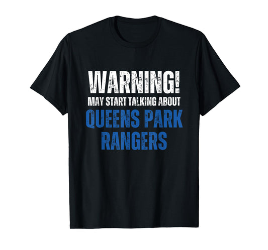 QPR Warning may start talking about, Funny Vintage T-Shirt