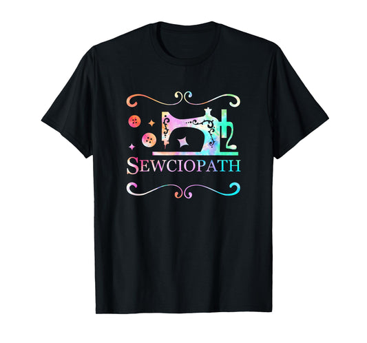 Funny Sewciopath Tie Dye Sew Sewing Lover Quilter Women T-Shirt