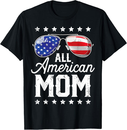 All American Mom 4th of July Mother's Day Sunglasses Family T-Shirt