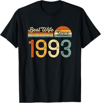 32nd wedding anniversary - Best Wife Since 1993 32 years T-Shirt