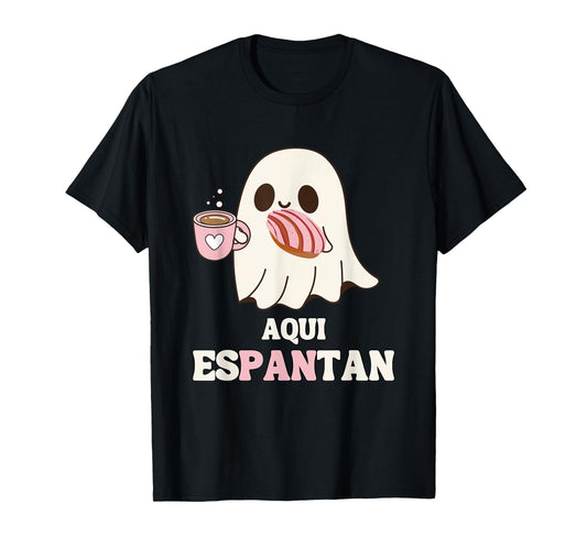 Aqui Espantan - Funny Spanish Halloween Mexican Pan Dulce T-Shirt