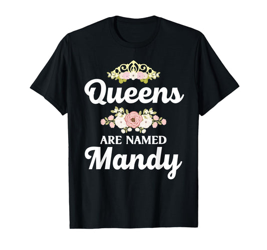 Queens Are Named MANDY Gift Personalized Funny Christmas T-Shirt