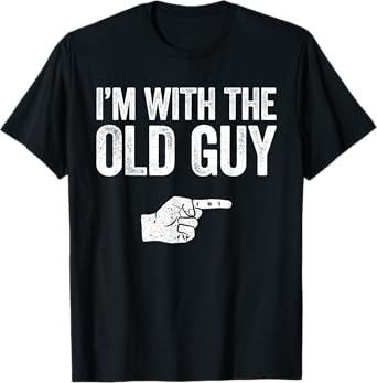 I'm With The Old Guy Shirt Matching Old Guy Costume T-Shirt