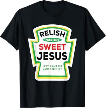 Sweet Relish Jesus Spice Group Condiment Christian Family T-Shirt
