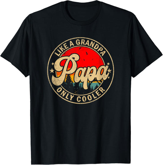 Papa Like A Grandpa Only Cooler Father's Day for Grandpa T-Shirt