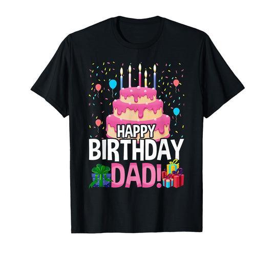 Happy Birthday Daddy Dad Father's Day T-Shirt