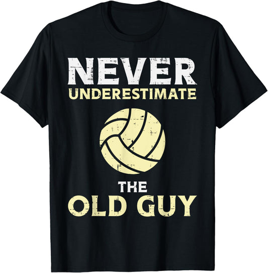 Never Underestimate Old Guy Volleyball Coach Dad Grandpa Men T-Shirt