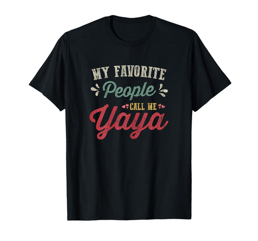 Womens Vintage Mothers Day Gift My Favorite People Call Me Yaya T-Shirt
