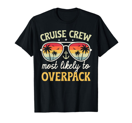 Cruise Most Likely To Overpack Matching Family Cruise 2025 T-Shirt
