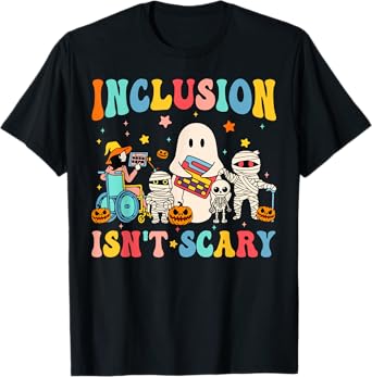 Inclusion Isn't Scary SLP Halloween Sped Teacher Therapy T-Shirt