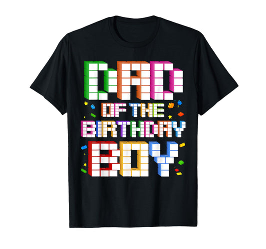 Dad Of The Birthday Boy Family Building Birthday Party T-Shirt