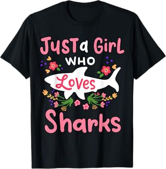 Shark Just a Girl Who Loves Sharks T-Shirt