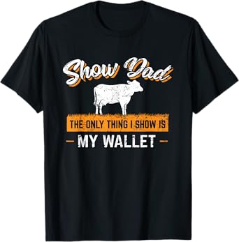 Livestock Show Dad Cattle Show Dad Goat Show Funny T-Shirt