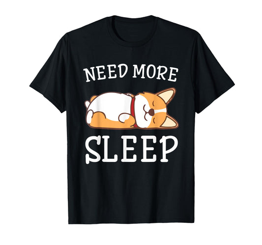 Funny Corgi Dog Pajama Need More Sleep Animal Lover T-Shirt for Men Women Girls Kids
