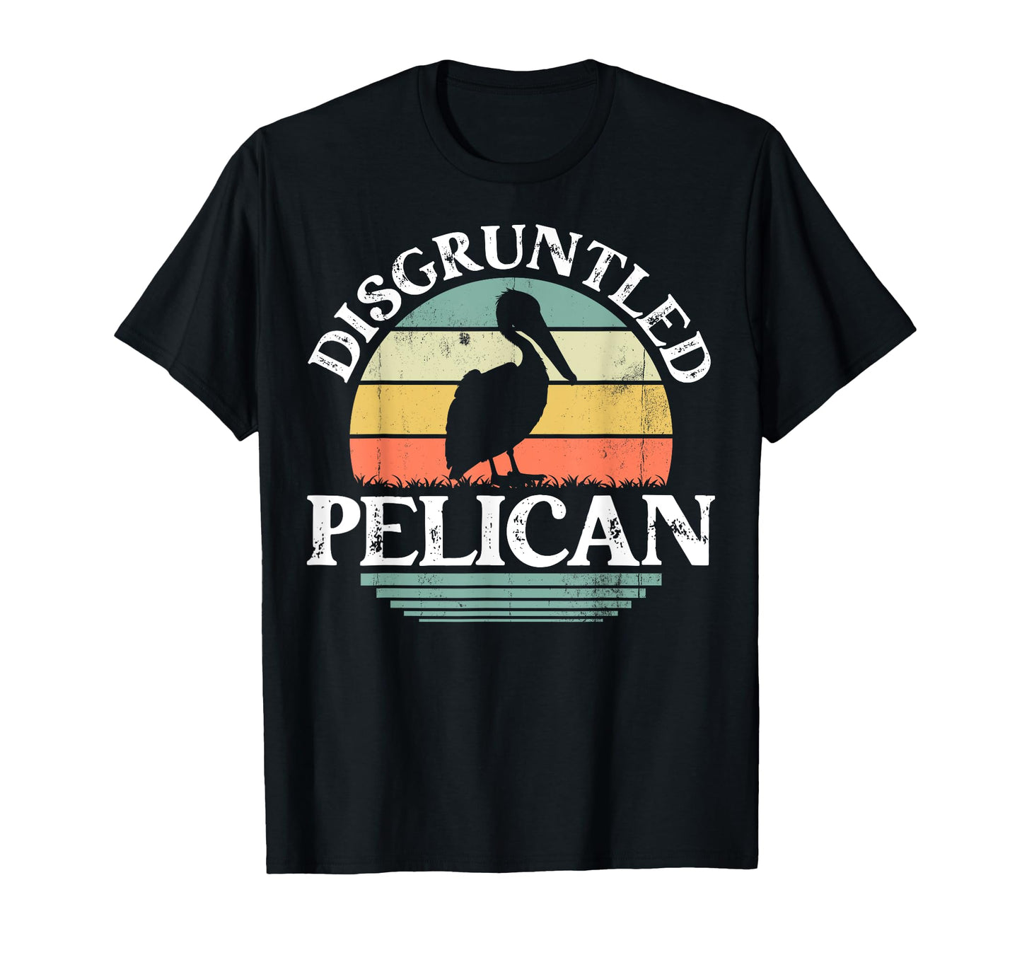 Disgruntled Pelican - Retro Sunset Pelican Bird Lover Gifts T-Shirt
