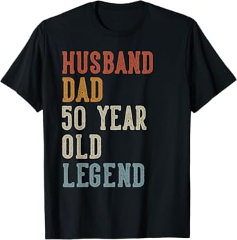 Husband Dad 50 Year Old Legend 50th Birthday T-Shirt