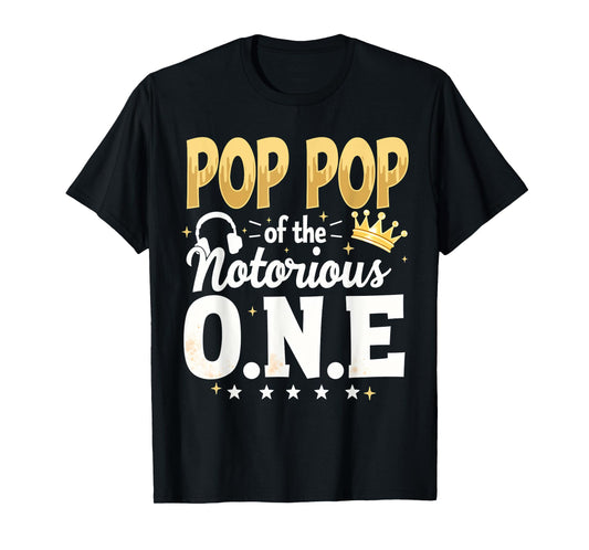 Crown 1st Birthday Grandpa Pop Pop Of Notorious One T-Shirt