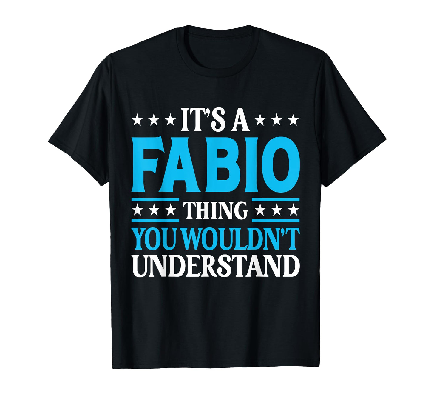 It's A Fabio Thing Wouldn't Understand Personal Name Fabio T-Shirt