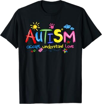 Autism Awareness Accept Understand Love Teachers Kids Mom T-Shirt