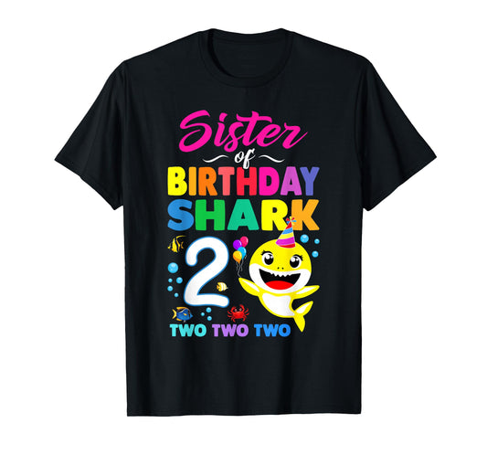 Sister Of Birthday Shark 2nd Matching Oufit Party For Family T-Shirt