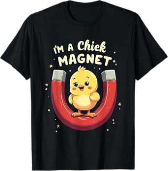 Chick Magnet Women Attraction Pun Joke Humor Funny Men Guy T-Shirt