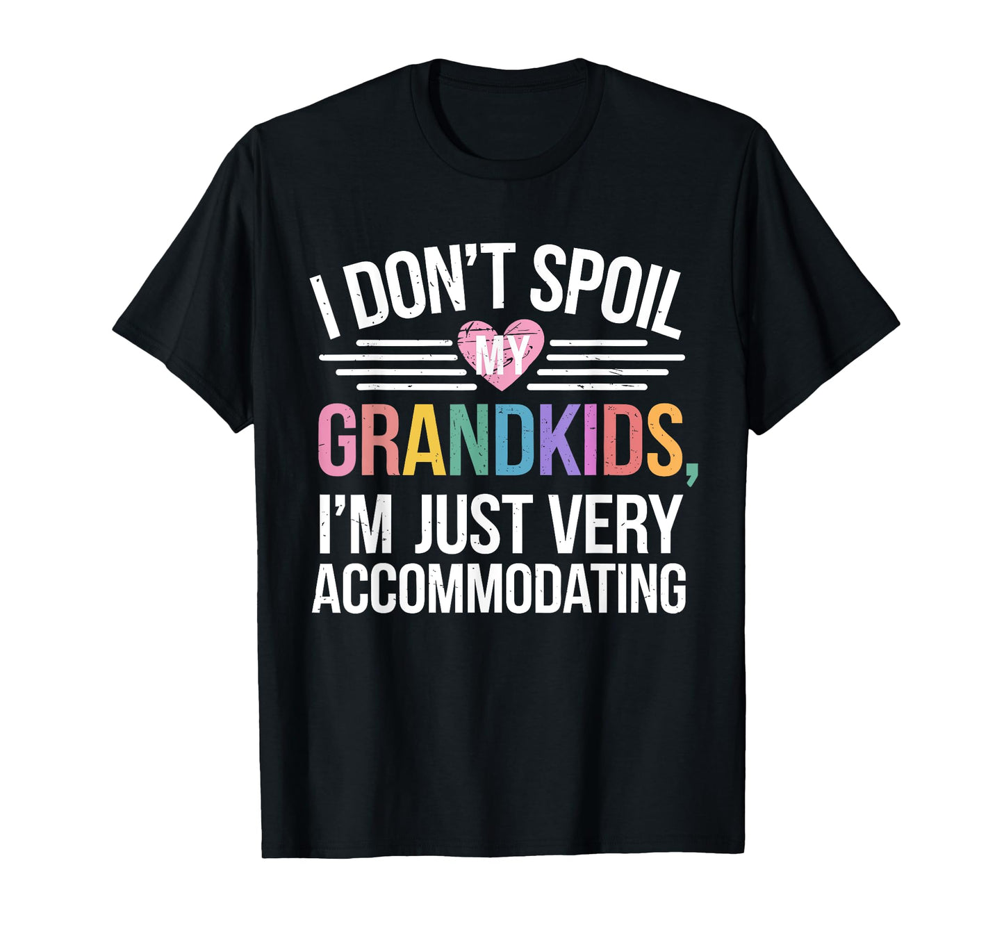 I Dont Spoil My Grandkids Im Just Very Accommodating Groovy T-Shirt