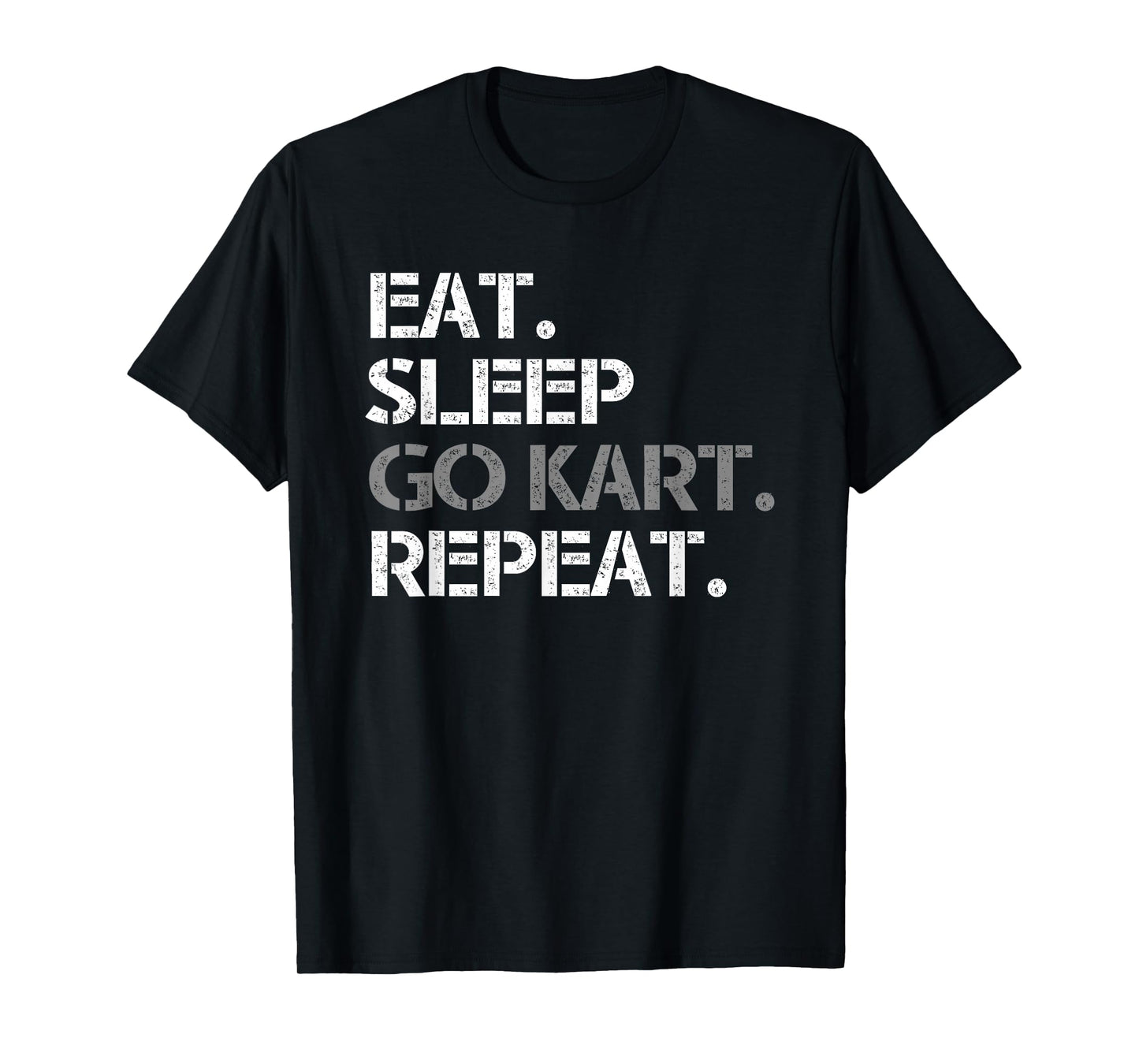 Eat Sleep Go Kart Repeat Funny Racing Gift Men Women Kids T-Shirt